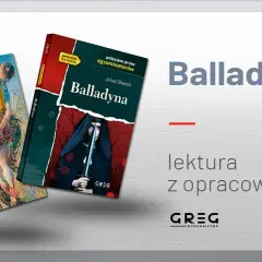 Balladyna Słowackiego: Zaskakująca liczba stron, która Was zaskoczy!