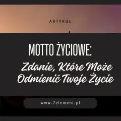 Sylwetka wspinacza na tle zachodzącego słońca, z tekstem "Motto życiowe".