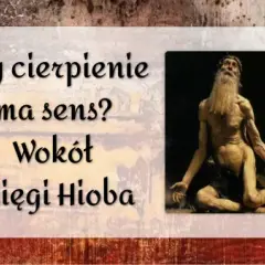 Sens cierpienia Hioba: Głębsze znaczenie wiary w obliczu prób od Boga