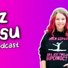 Podcast Bez Sensu - satyryczny program dla młodych z Marysią Krasowską