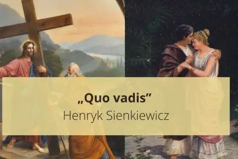 Quo Vadis: Streszczenie, bohaterowie wszystko, co musisz wiedzieć