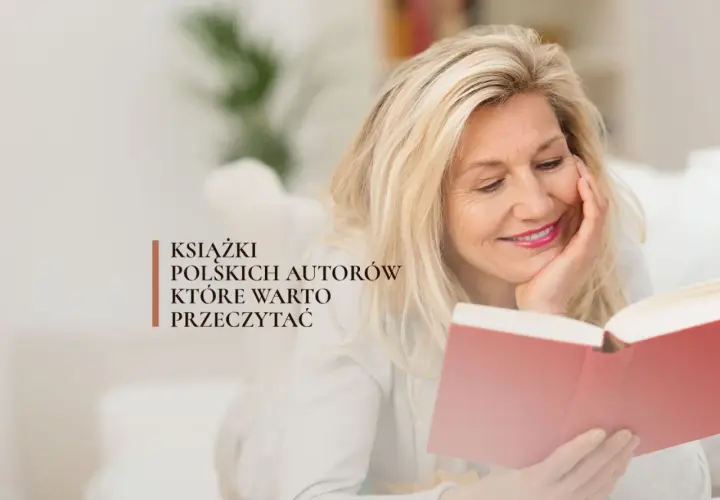 Najlepsze książki polskich autorów, które musisz przeczytać – rekomendacje i klasyki