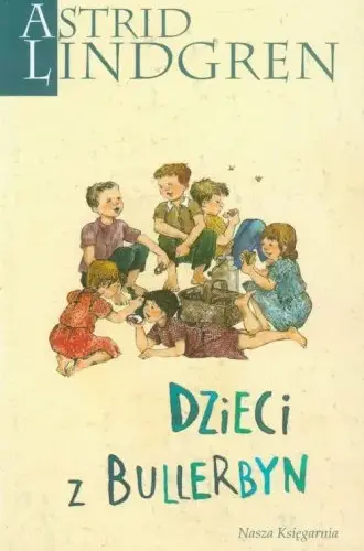 Astrid Lindgren: Magiczna historia dzieci z Bullerbyn, które pokochał świat