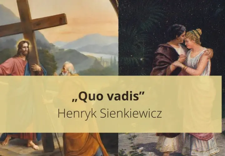 Quo Vadis: Streszczenie, bohaterowie wszystko, co musisz wiedzieć