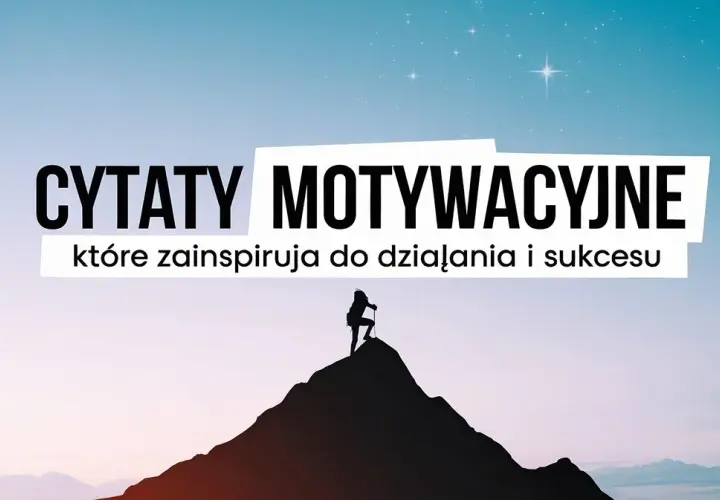 Inspirujące cytaty o robieniu tego, co kochasz – znajdź motywację do spełnienia marzeń