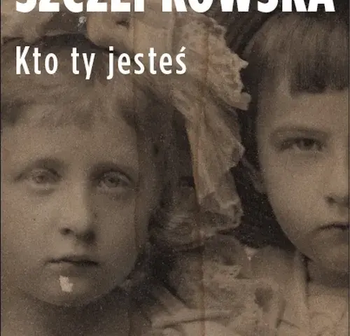 Kto ty jesteś: wyjątkowa książka, która zmieni twoje myślenie o tożsamości