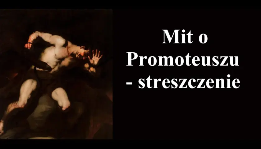 Mit o prometeuszu streszczenie – kluczowe wątki i symbolika mitu greckiego