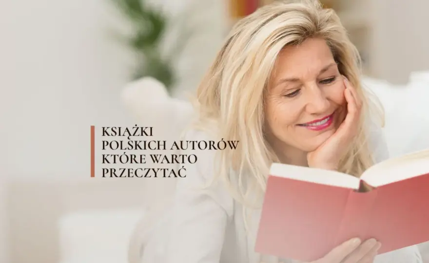 Najlepsze książki polskich autorów, które musisz przeczytać – rekomendacje i klasyki