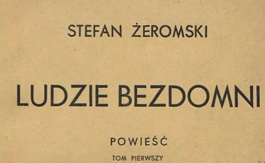 "Ludzie bezdomni" streszczenie: Żeromski analiza, symbole, bohaterowie