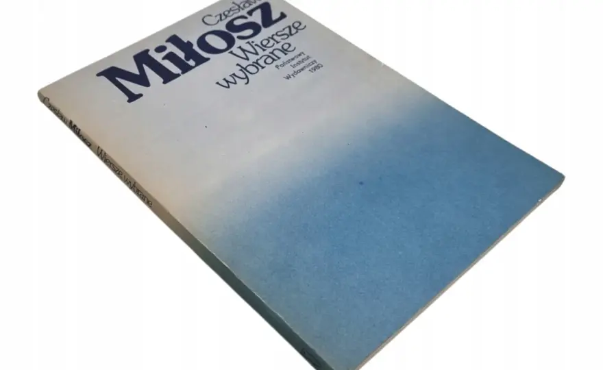 Czesław Miłosz wiersze: 7, które musisz znać i zrozumieć