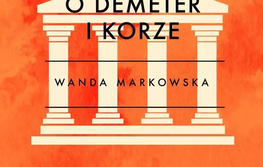 Mit o Demeter i Korze: pełna wersja do czytania online z interpretacją i symboliką
