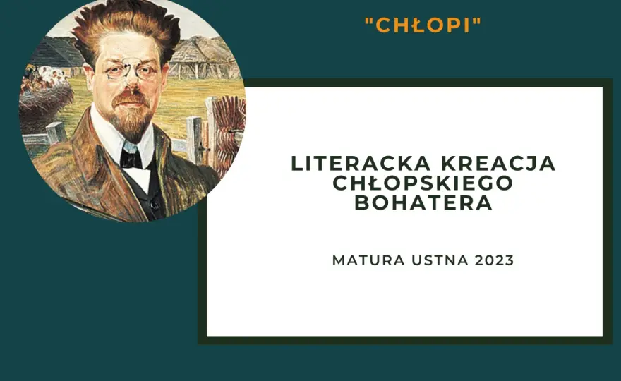 "Chłopi" Reymonta: Streszczenie na maturę. Tom po tomie, bohaterowie