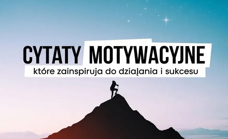 Inspirujące cytaty o robieniu tego, co kochasz – znajdź motywację do spełnienia marzeń