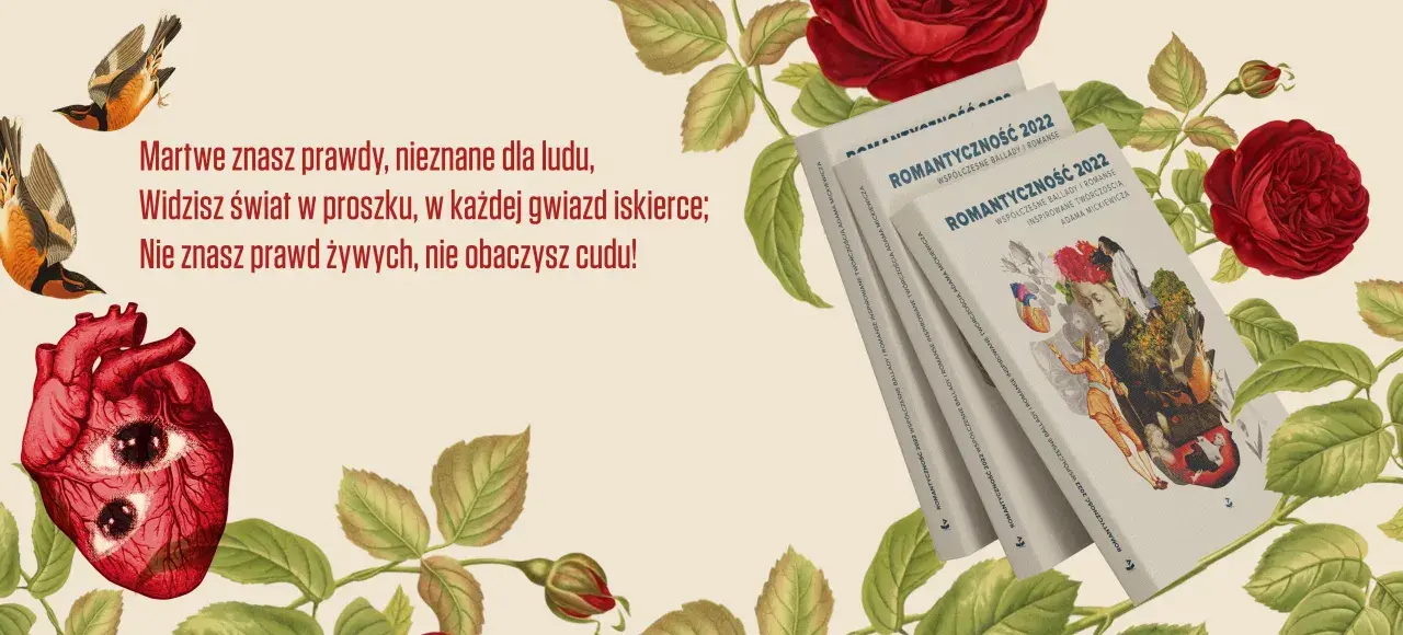 Romantyczność Mickiewicza: Spór serca z rozumem. Analiza dla maturzysty.